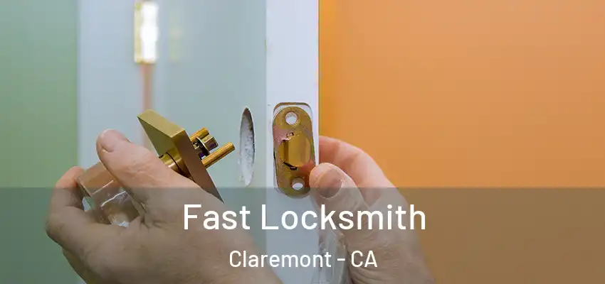  Fast Locksmith Claremont - CA
