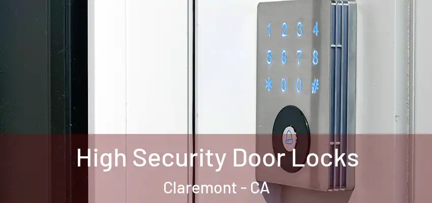  High Security Door Locks Claremont - CA